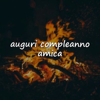 auguri compleanno amica - 2026