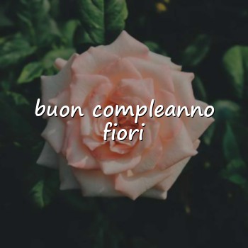 buon compleanno fiori - 2026