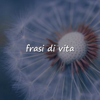 frasi di vita - 2026